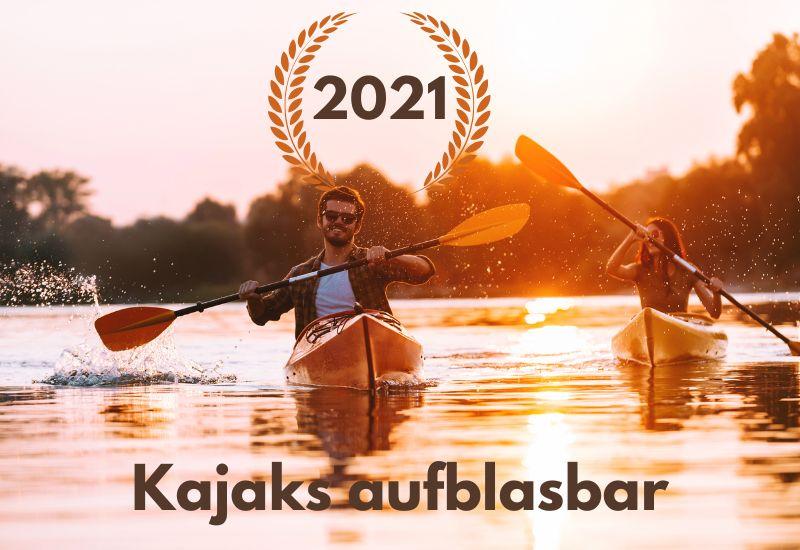 Beste Kajaks aufblasbar 2021